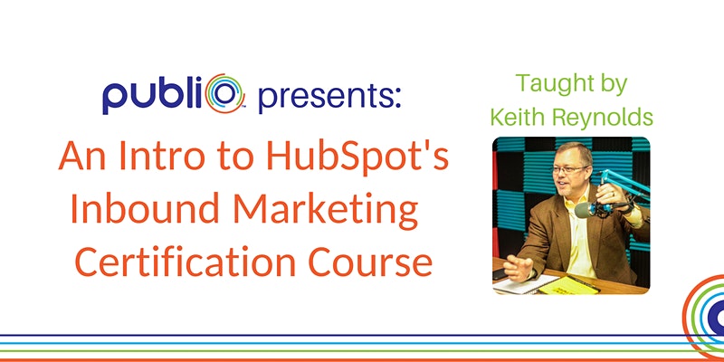 Intro to Hubspot Inbound Marketing Certification Course