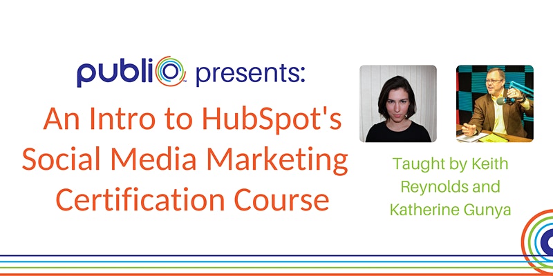 An Introduction to HubSpot's Social Media Marketing Certification Course